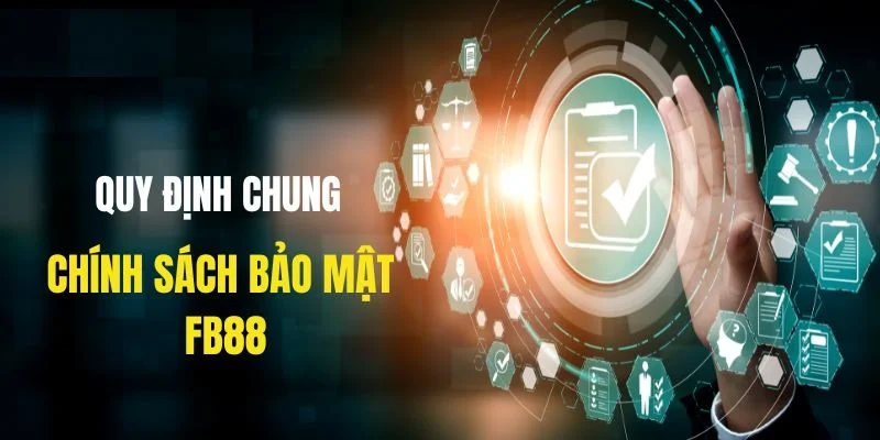 Quy định cần nắm trong chính sách về bảo mật