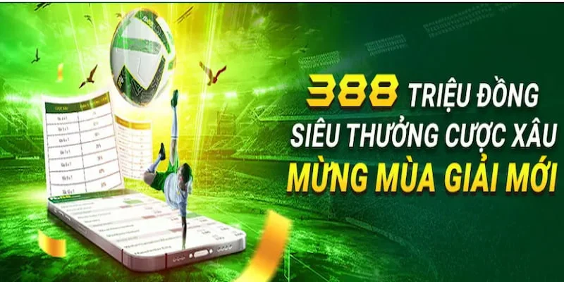 Siêu thưởng cược xâu dành cho các mùa giải lớn